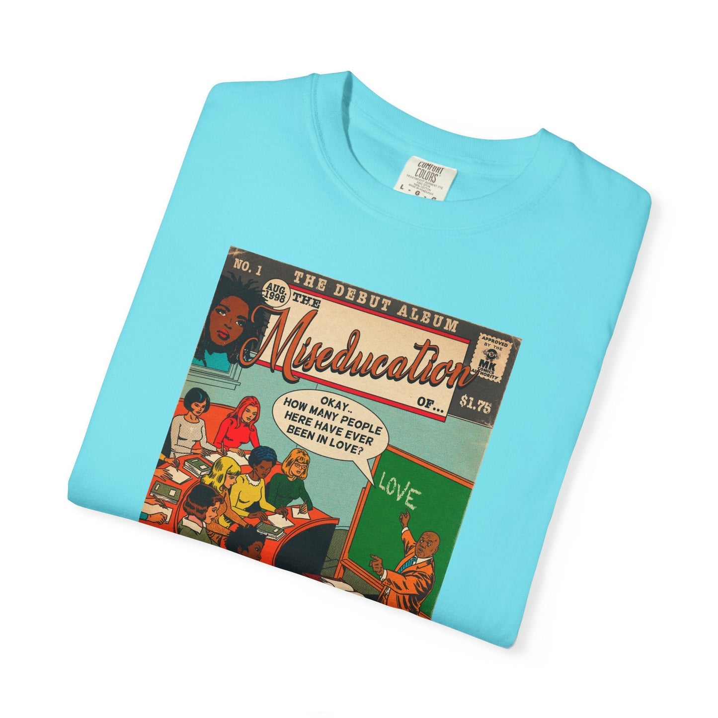 The Miseducation of… - Unisex Comfort Colors T-shirt Fine Art Of MK