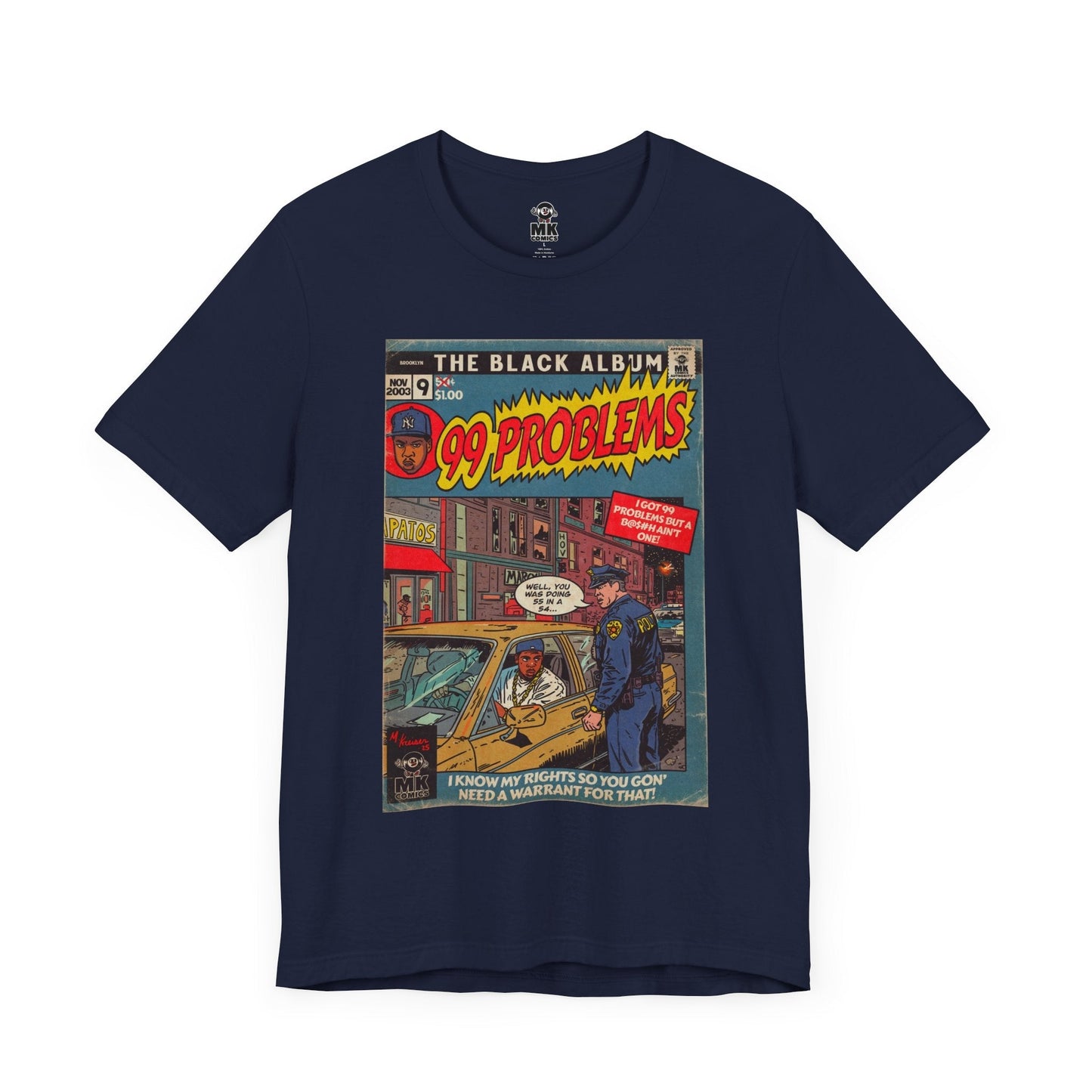 99 Problems - Unisex Jersey Short Sleeve Tee Fine Art Of MK