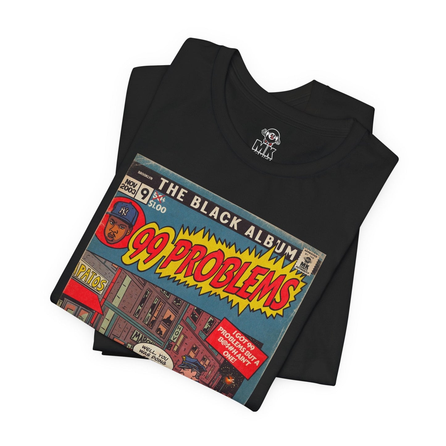 99 Problems - Unisex Jersey Short Sleeve Tee Fine Art Of MK