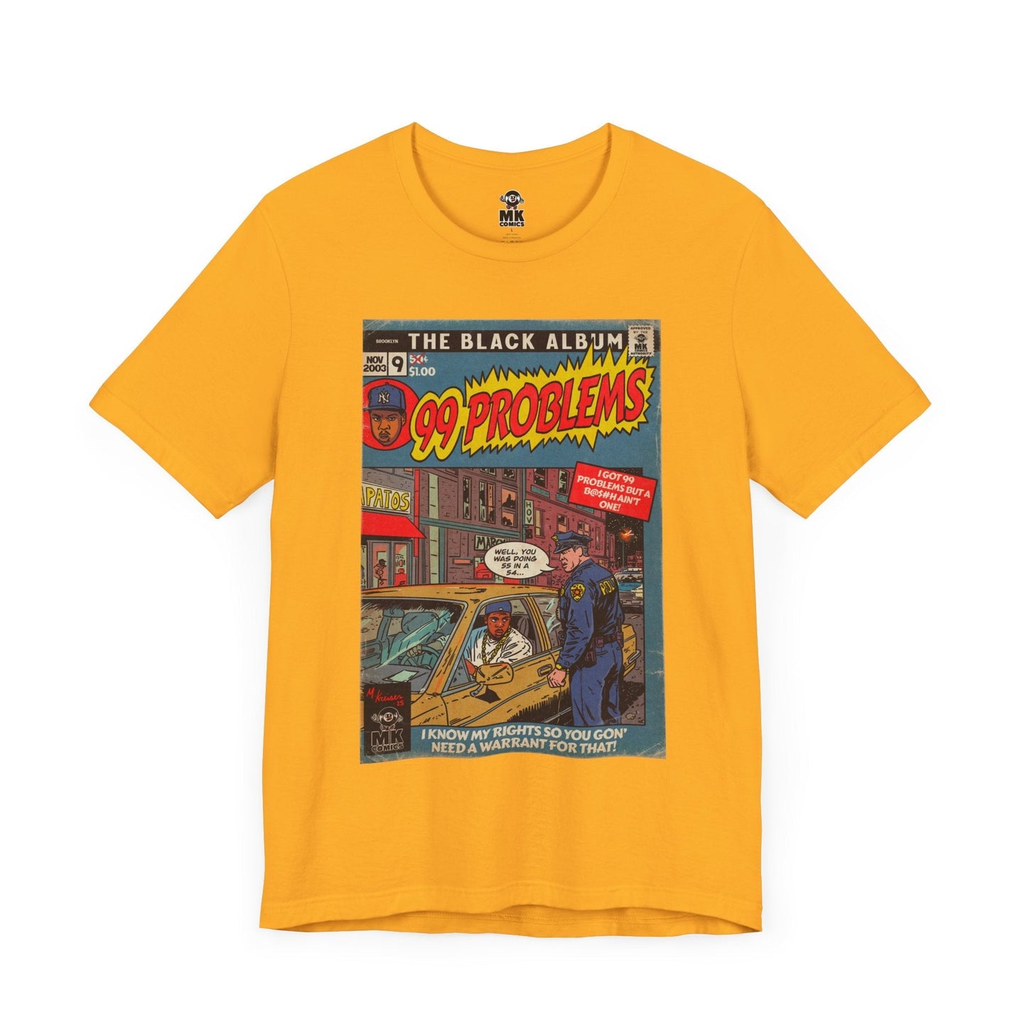 99 Problems - Unisex Jersey Short Sleeve Tee Fine Art Of MK
