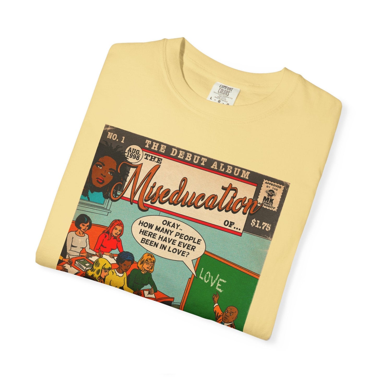 The Miseducation of… - Unisex Comfort Colors T-shirt Fine Art Of MK
