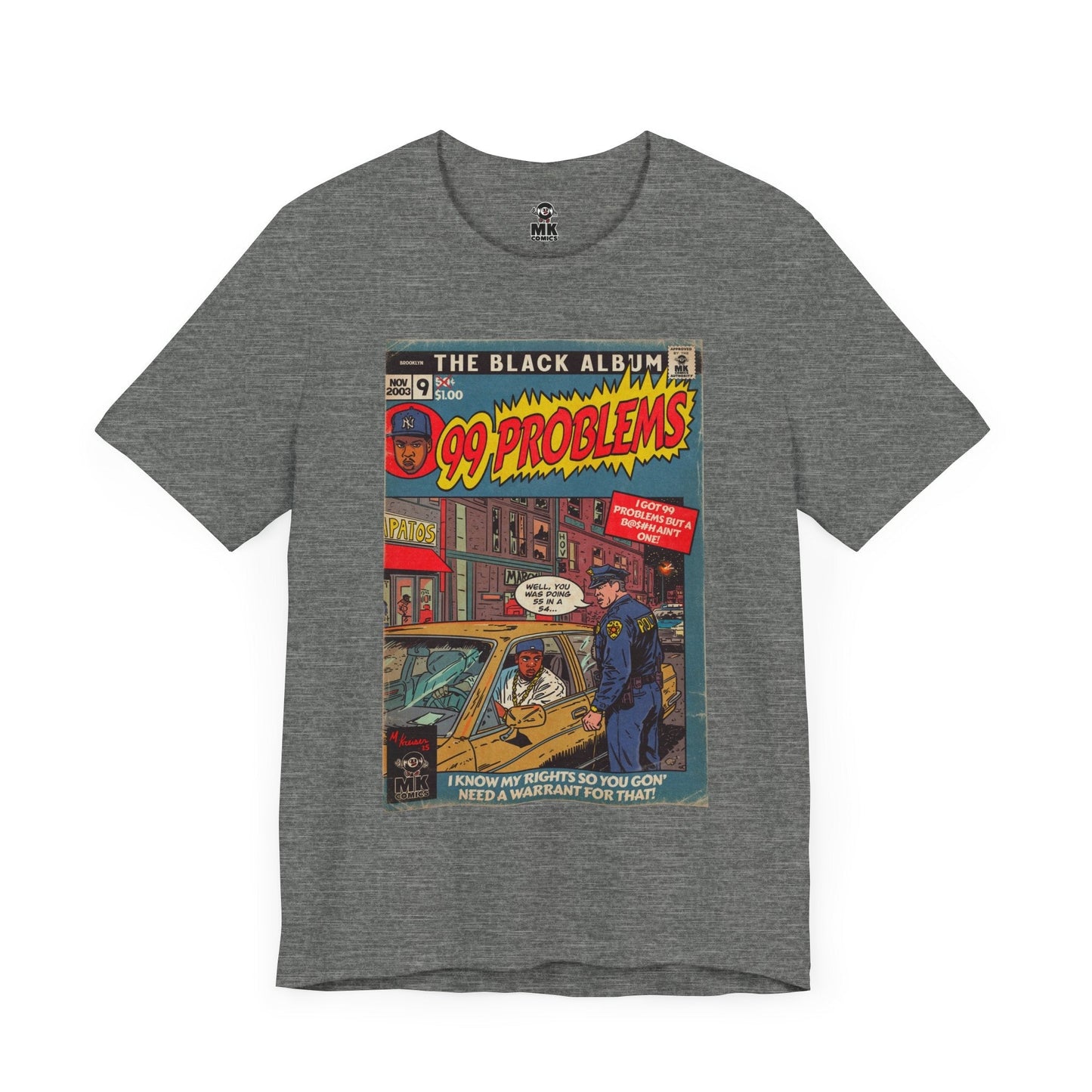 99 Problems - Unisex Jersey Short Sleeve Tee Fine Art Of MK