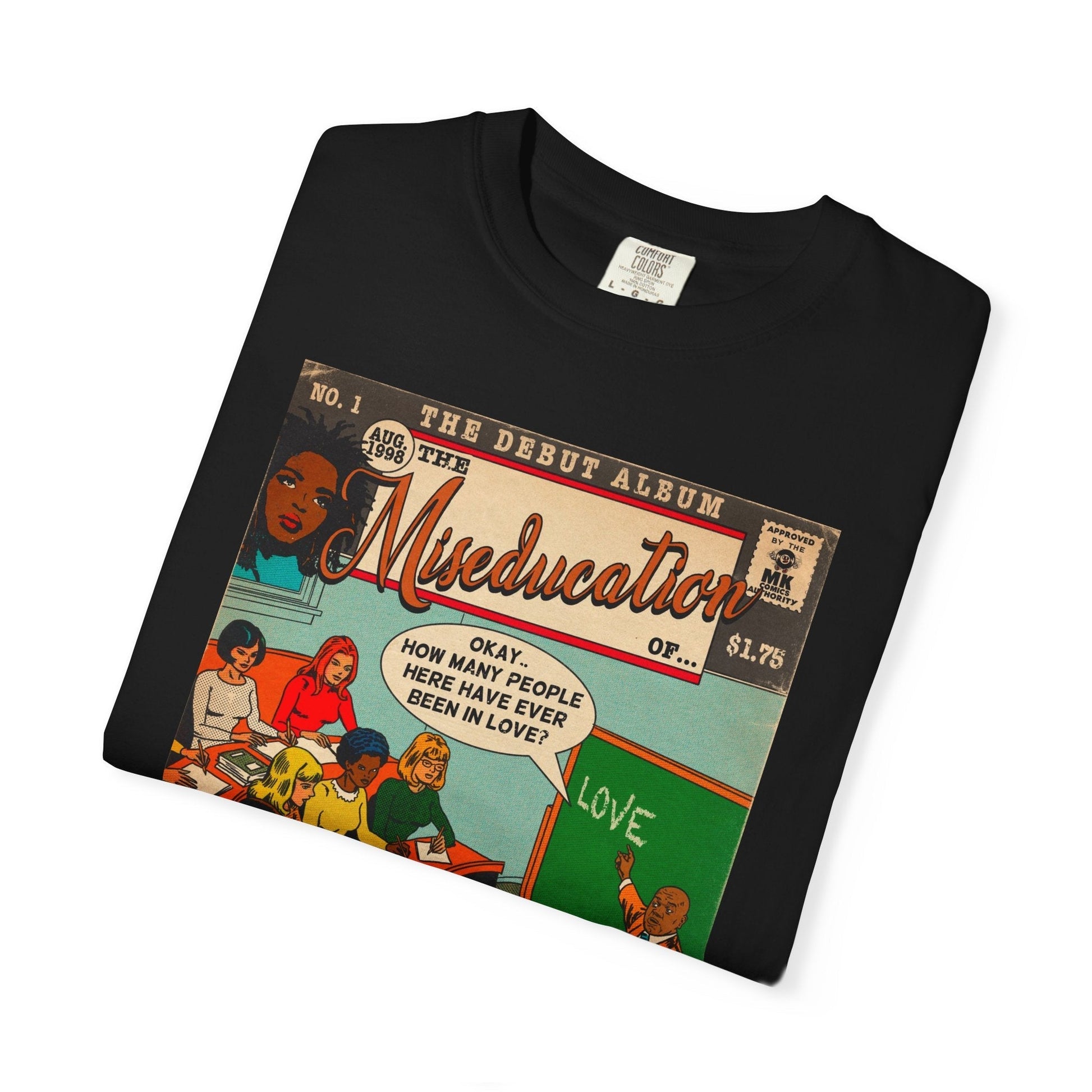 The Miseducation of… - Unisex Comfort Colors T-shirt Fine Art Of MK