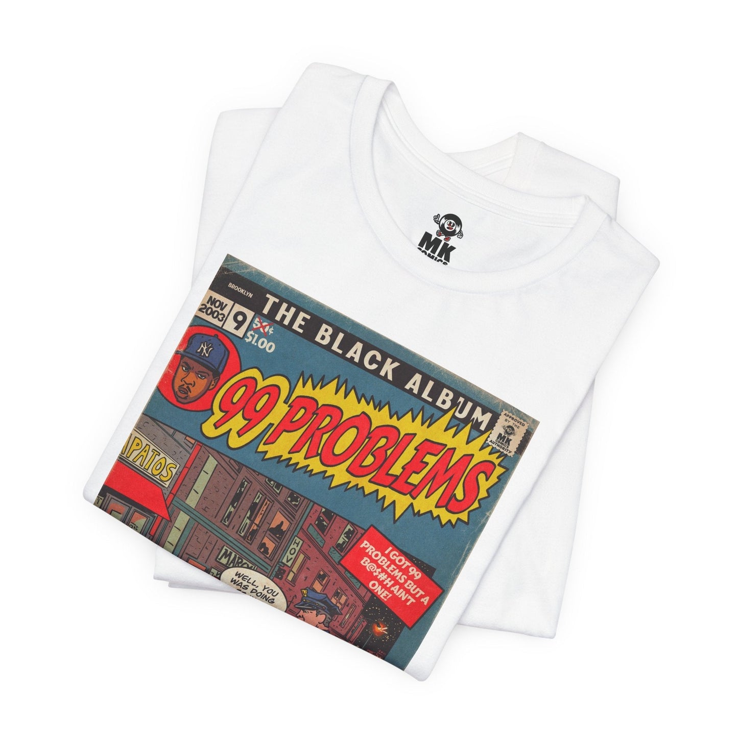 99 Problems - Unisex Jersey Short Sleeve Tee Fine Art Of MK