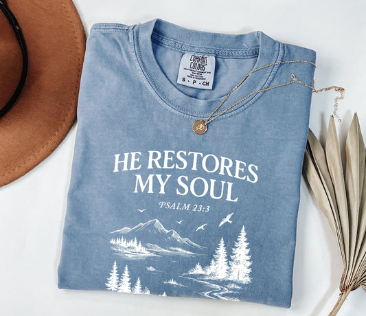 He restores my Soul Psalm Bible Christian Comfort Colors Garment Dyed T Shirt Verita Culture