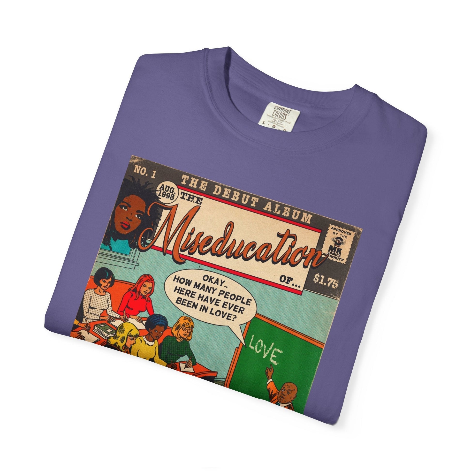 The Miseducation of… - Unisex Comfort Colors T-shirt Fine Art Of MK