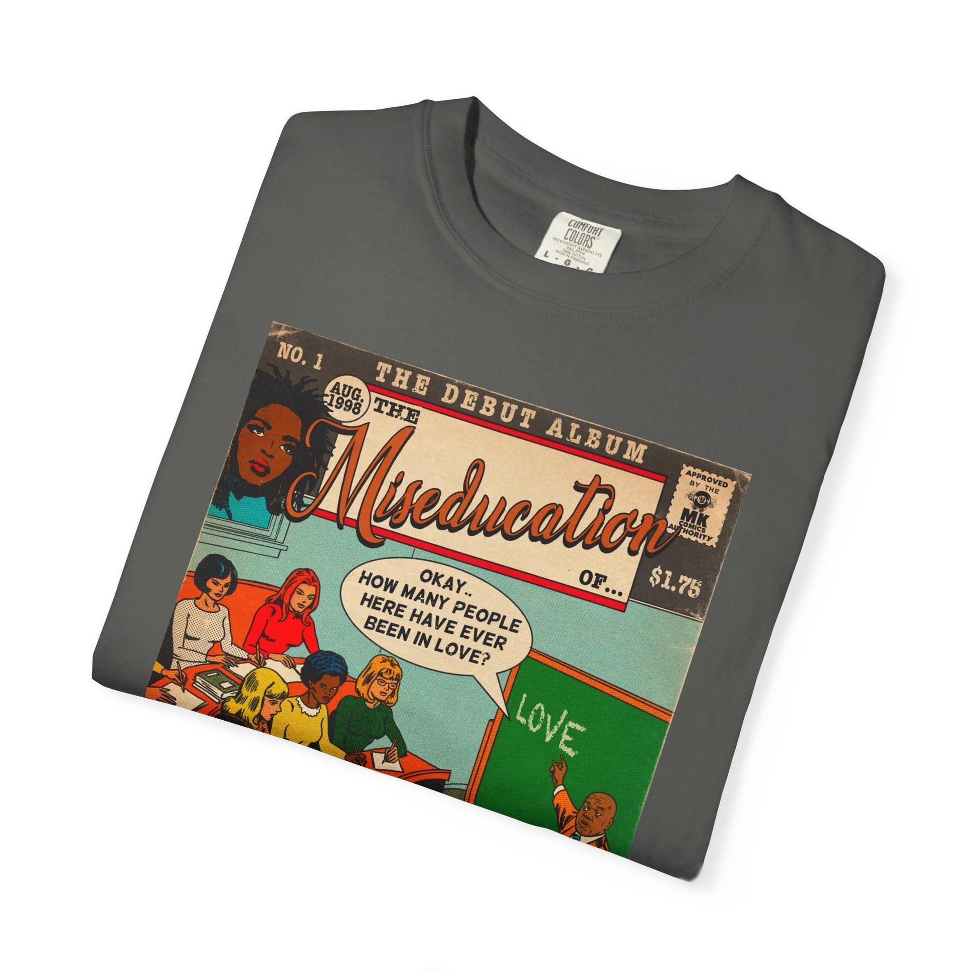 The Miseducation of… - Unisex Comfort Colors T-shirt Fine Art Of MK
