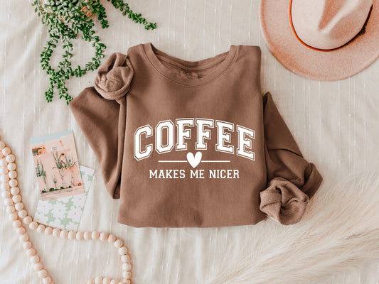 Coffee makes me nicer Garment Dyed Comfort Colors Sweatshirt Verita Culture