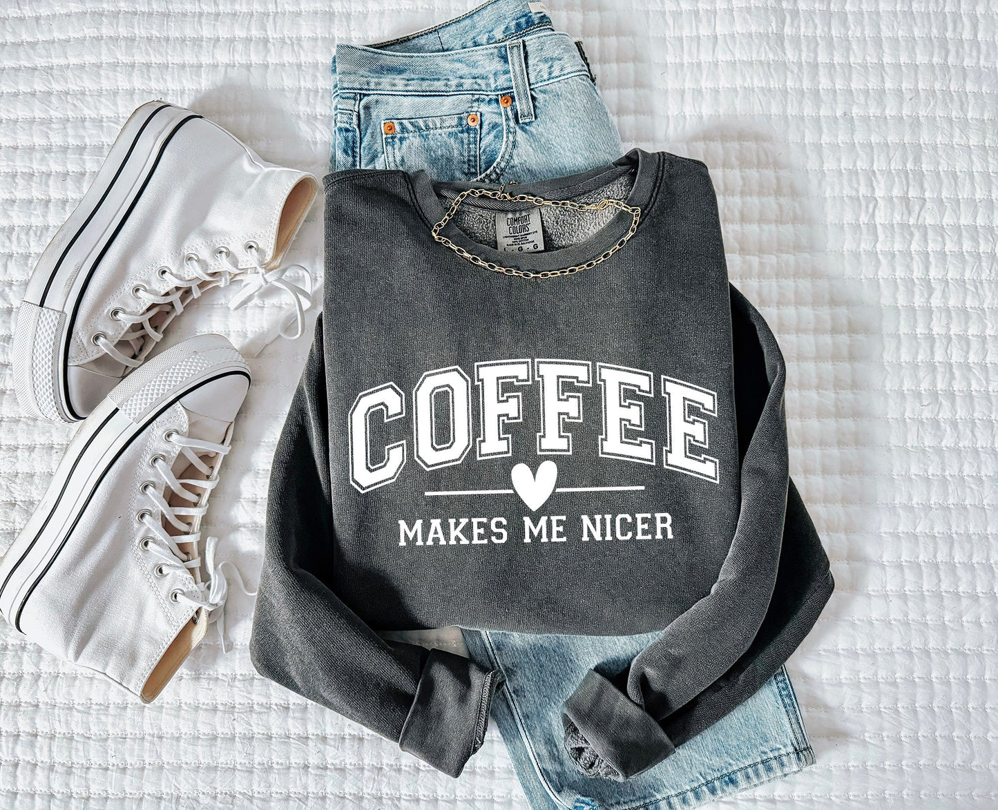 Coffee makes me nicer Garment Dyed Comfort Colors Sweatshirt Verita Culture