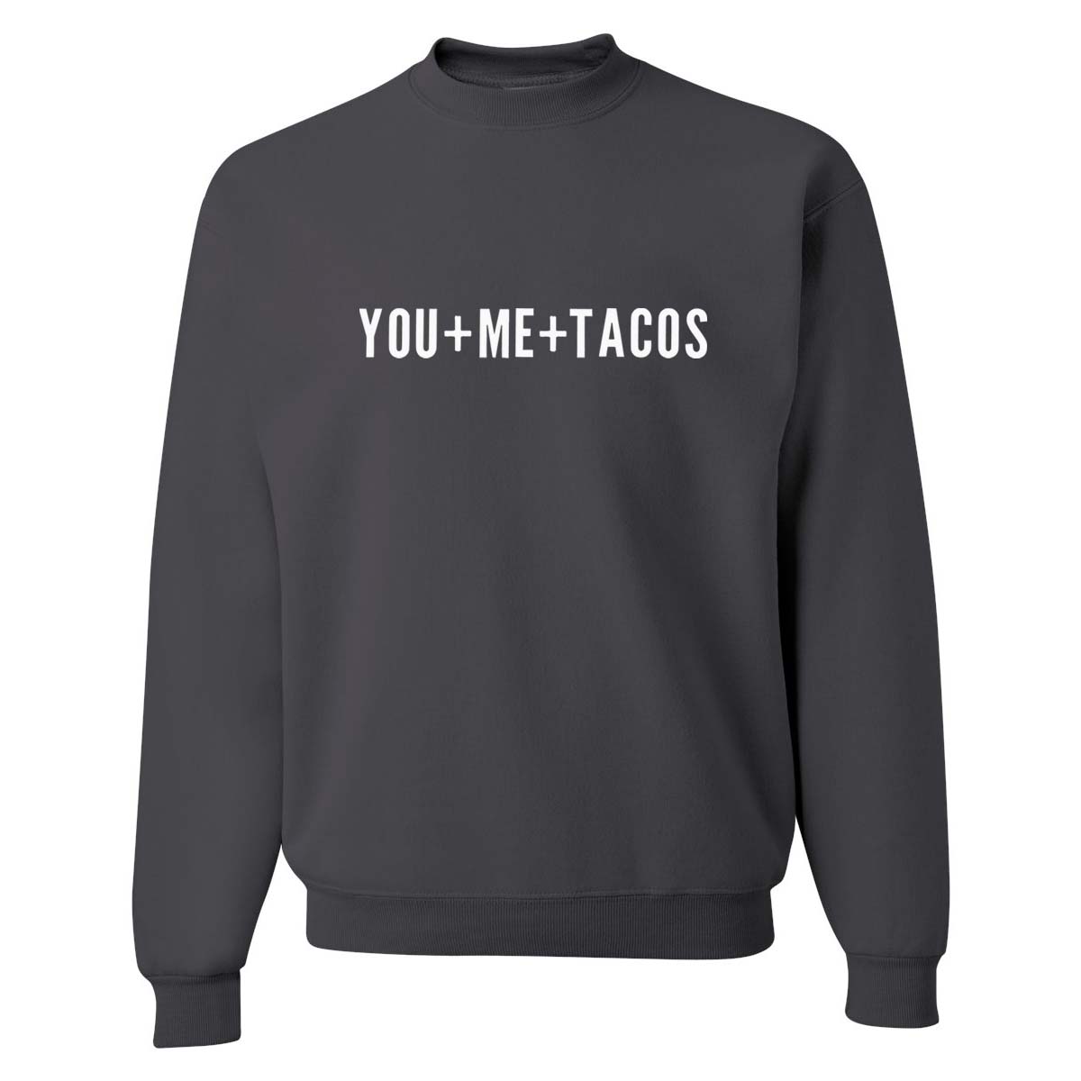 You + Me + Tacos Classic Sweatshirt - International Shopping