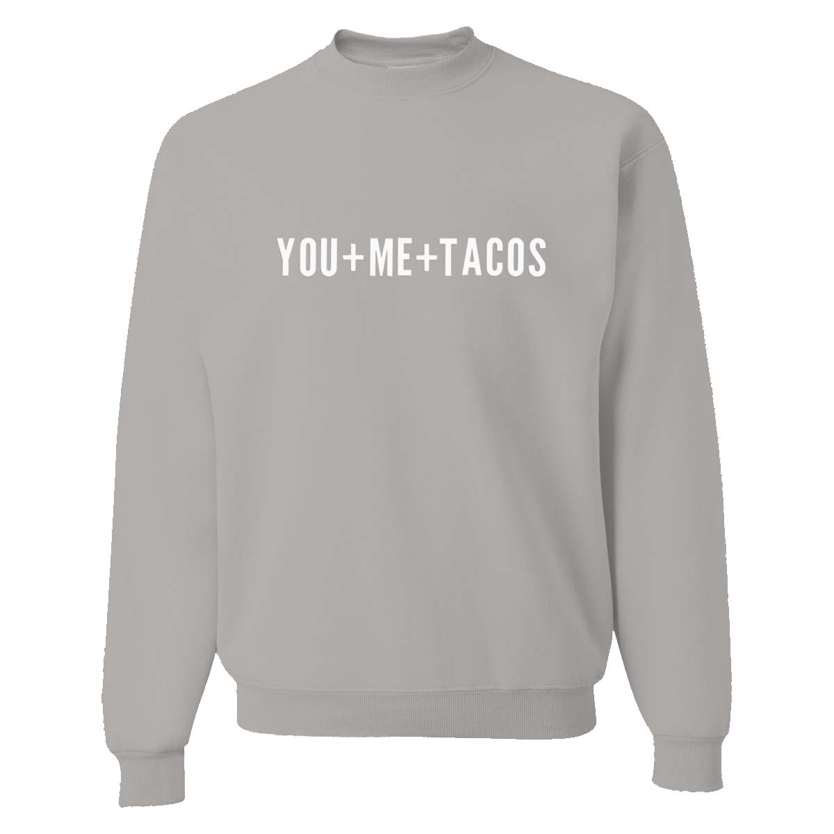You + Me + Tacos Classic Sweatshirt - International Shopping