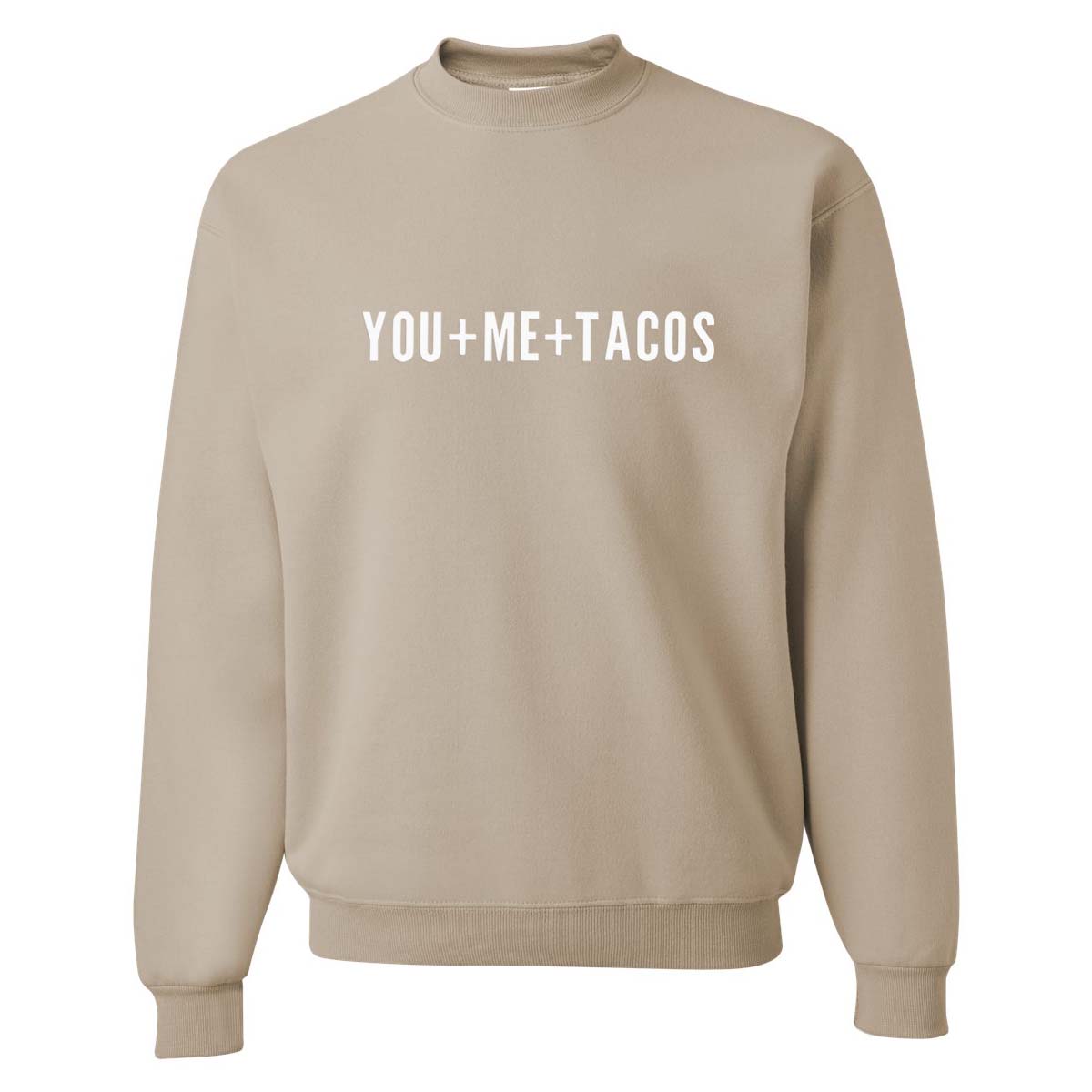 You + Me + Tacos Classic Sweatshirt - International Shopping