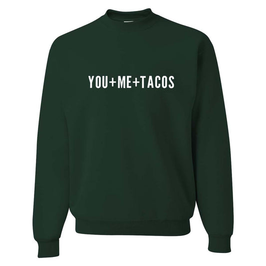 You + Me + Tacos Classic Sweatshirt - International Shopping